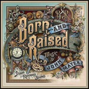 John Mayer goes soul-searching with Born and Raised