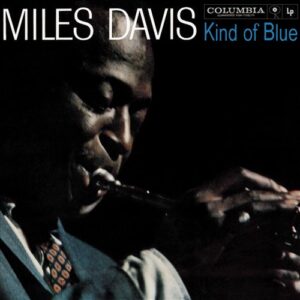 Quintessential Jazz: Miles Davis - Kind of Blue