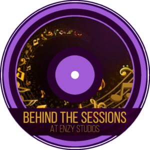 Behind the Sessions at ENZY Studios