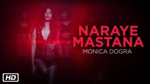 Naraye Mastana Monica Dogra