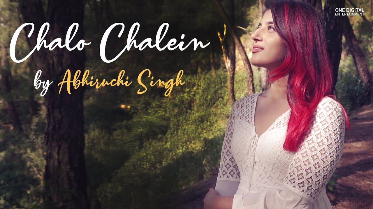 Chalo Chalein- Abhiruchi Singh
