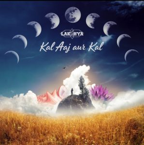 Kal, Aaj Aur Kal by Lakshya Bhatnagar