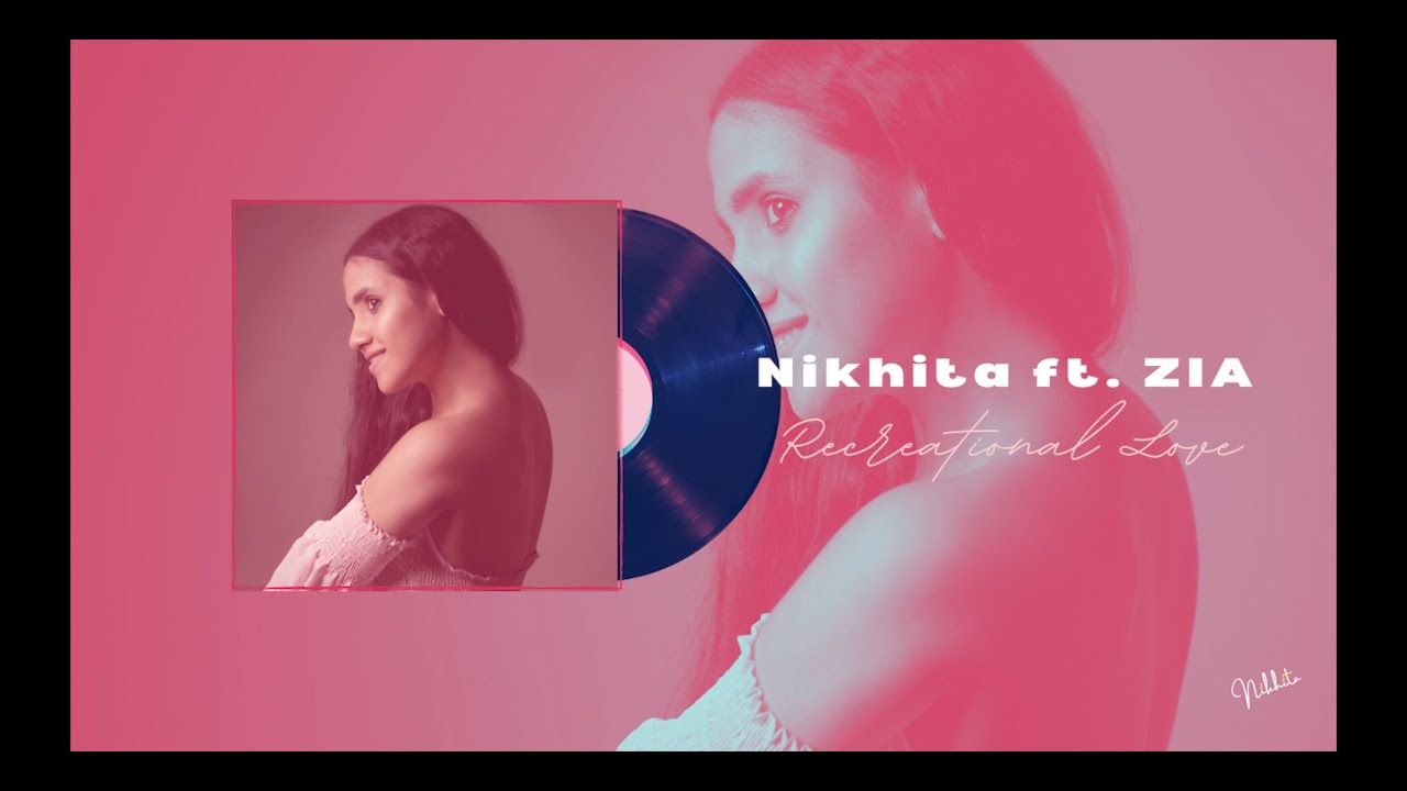 Recreational Love- Nikhita Gandhi