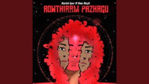 Harini Iyer- Rowthiram Pazhagu- Score Indie Reviews