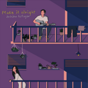 Arham- Make It Alright- Score Indie Reviews