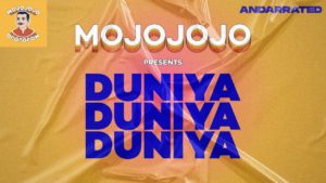 MojoJojo- Duniya- Score Indie Reviews