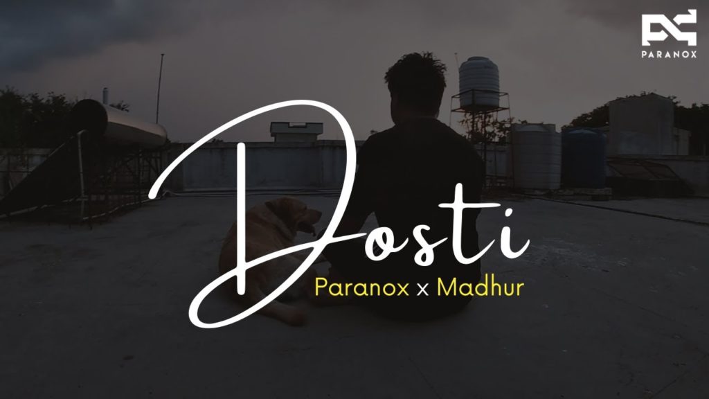 Paranox & Madhur- Dosti- Score Indie Reviews
