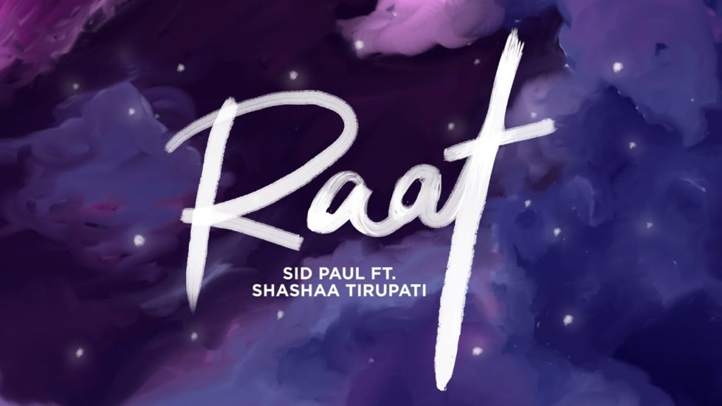 Sid Paul ft Shashaa Tirupati- Raat- Score Indie Reviews