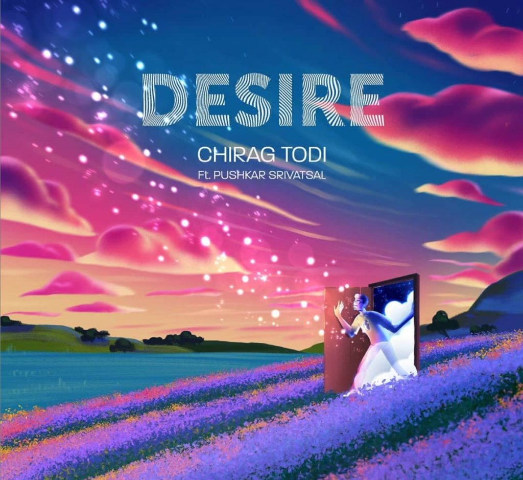 Chirag Todi- Desire- Score Indie Reviews