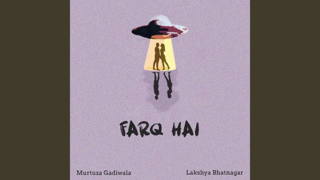 Lakshya & Murtuza- Farq Hai- Score Indie Reviews