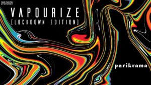 Parikrama- Vapourize- Score Indie Reviews