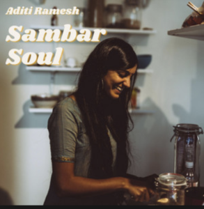 Aditi Ramesh- Sambar Soul- Score Indie Reviews