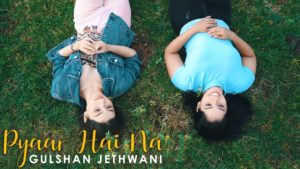 Gulshan Jethwani- Pyaar Hai Na- Score Indie Reviews