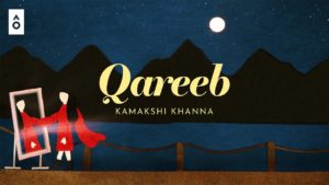 Kamakshi Khanna- Qareeb- Score Indie Reviews