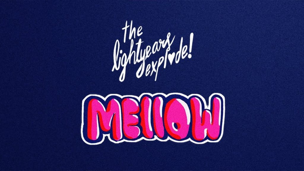 The Lightyears Explode- Mellow- Score Indie Reviews