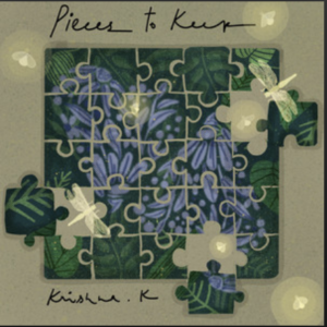 Krishna K- Pieces to keep- Score Indie Reviews