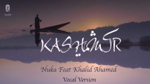 Nuka ft Khalid Ahamed- Kashmir- Score Indie Reviews