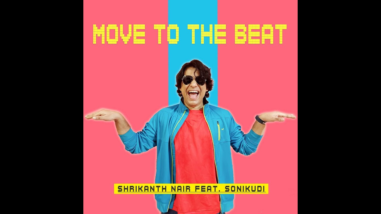 Shrikanth Nair ft Sonikudi- Move to the beat- Score New Releases