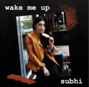 Subhi-Wake Me Up- Score Indie Reviews