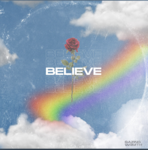 Gazing Wrmth-Believe- Score Indie Reviews