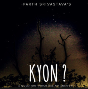 Parth Srivastava- Kyon- Score Indie Reviews