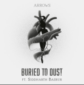 Arrows & Siddharth Basrur- Burried to dust- Score Indie Reviews