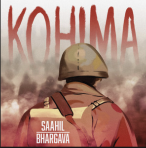 Saahil Bhargava- Kohima- Score Indie Reviews