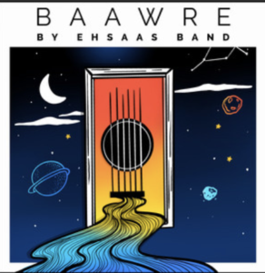 Ehsaas Band- Baawre- Score Indie Reviews