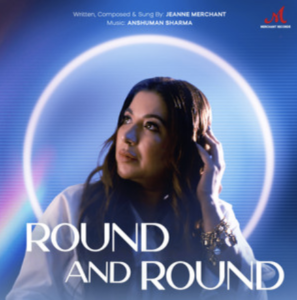 Jeanne Merchant & Anshuman Sharma- Round and round- Score Indie Reviews