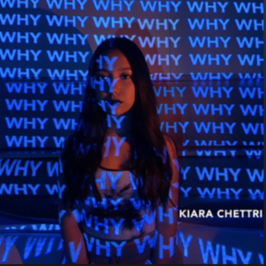 Kiara Chettri- Why- Score Indie Reviews