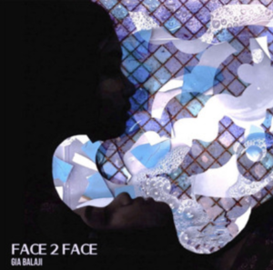 Gia Balaji- Face 2 Face- Score Indie Reviews