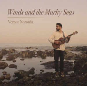 Vernon Noronha- Winds and the Murky Seas- Score Indie Reviews