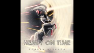 Zohran Miranda - Heavy On Time