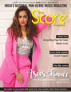 The Score Magazine August 2021 issue featuring Asees Kaur