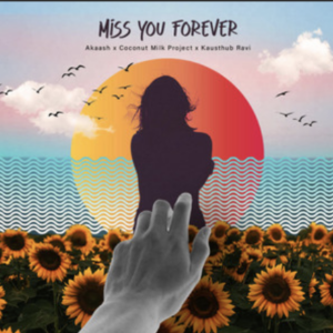 Akaash Ampili- Miss you forever- Score Indie Reviews
