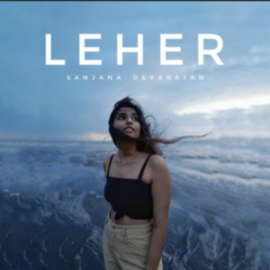 Sanjana Devarajan- Leher- Score Indie Reviews