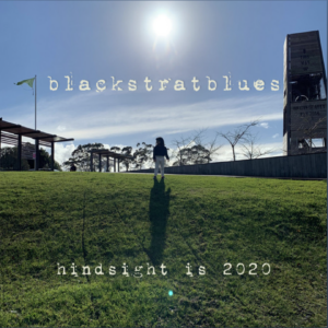 Blackstratblues - Hindsight Is 2020: Score Indie Reviews