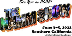 Transformation Awaits: The NAMM Show Announces Return to Anaheim in June 2022