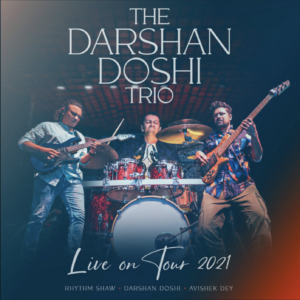 The Darshan Doshi Trio’s concert album Live On Tour 2021 is a treat for Jazz-Fusion fans -Score Indie Reviews