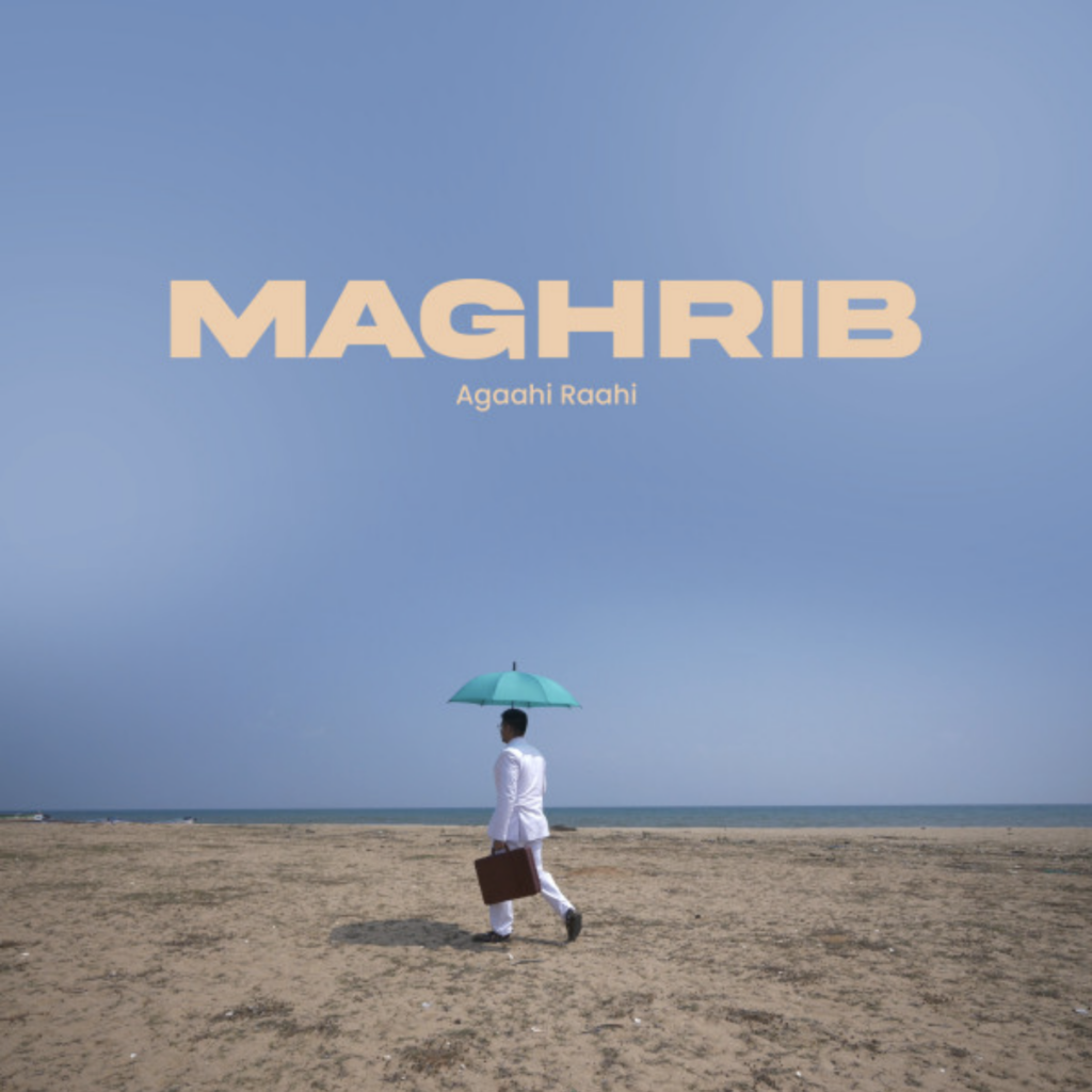 Maghrib finds Bangalore’s Agaahi Raahi losing himself to find himself - Score Indie Reviews