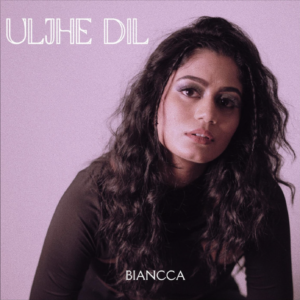 uljhe dil Biannca