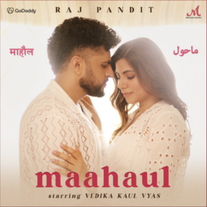 Raj Pandit’s Latest Release ‘Maahaul’ is a Sweet Treat - Score Indie Reviews