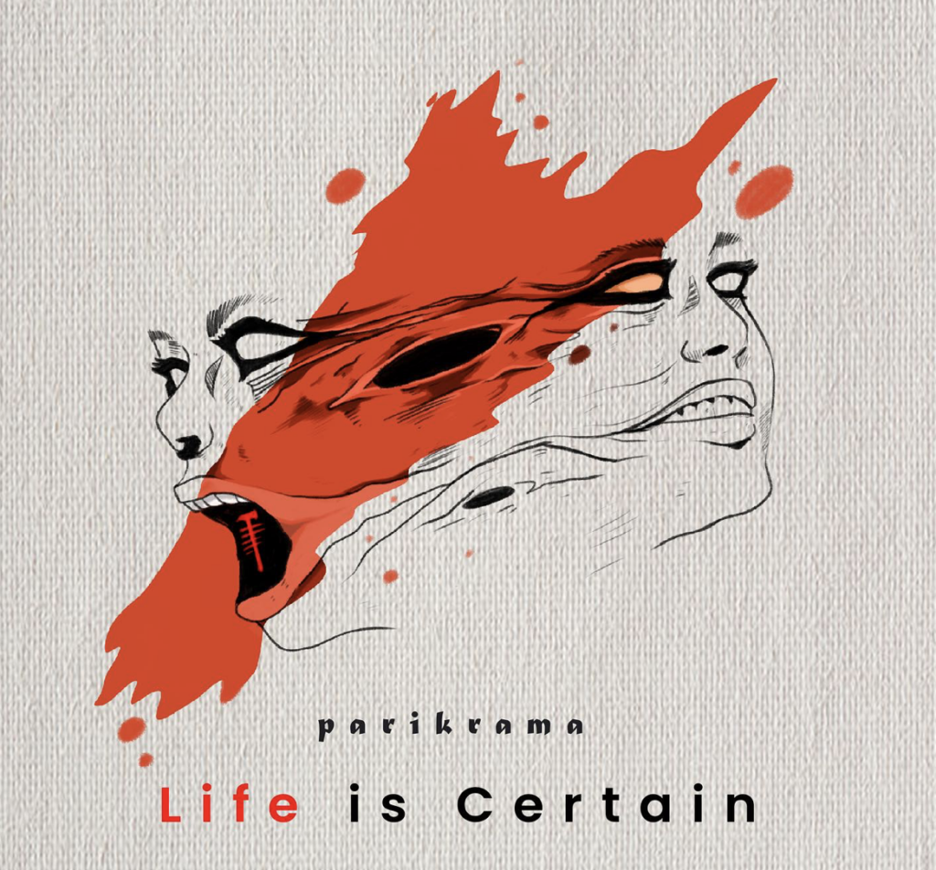 Life is certain- Parikrama- Score Indie Reviews