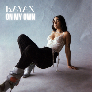 Kayan - On My Own: Score Indie Reviews